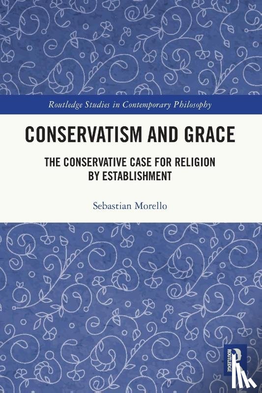 Morello, Sebastian - Conservatism and Grace