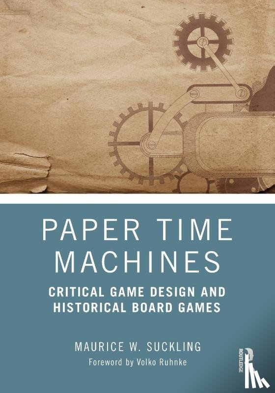 Suckling, Maurice W. - Paper Time Machines