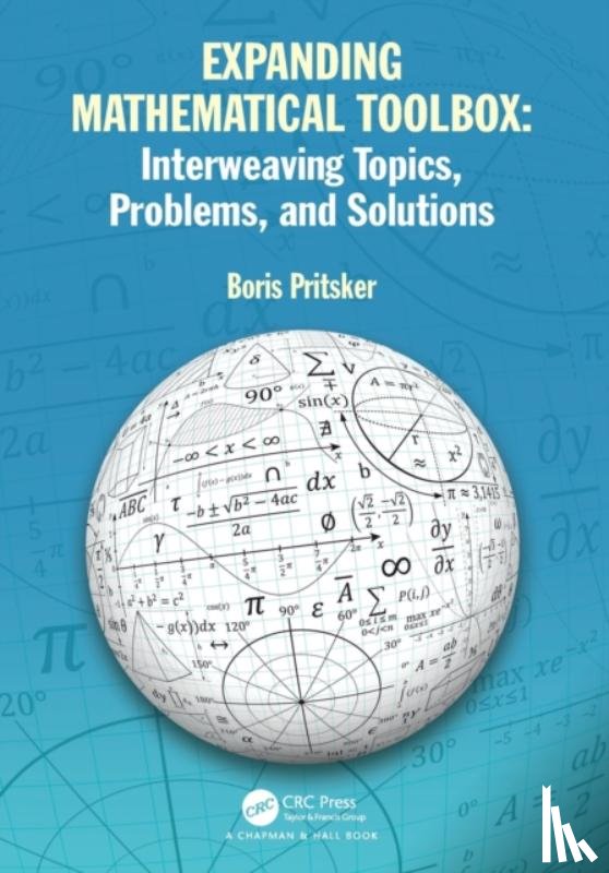 Pritsker, Boris - Expanding Mathematical Toolbox: Interweaving Topics, Problems, and Solutions