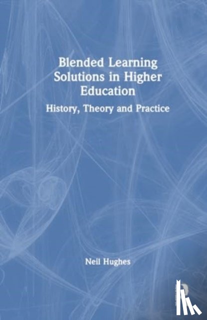 Hughes, Neil - Blended Learning Solutions in Higher Education