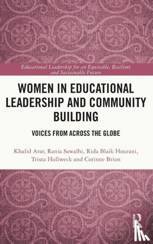 Arar, Khalid (Texas State University, Sawalhi, Rania (Qatar Foundation, Blaik Hourani, Rida (Emirates College for Advanced Education, Hollweck, Trista (University of Ottawa - Women in Educational Leadership and Community Building