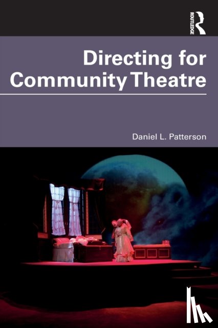 Patterson, Daniel L. - Directing for Community Theatre