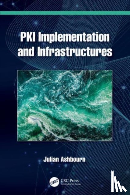 Ashbourn, Julian - PKI Implementation and Infrastructures