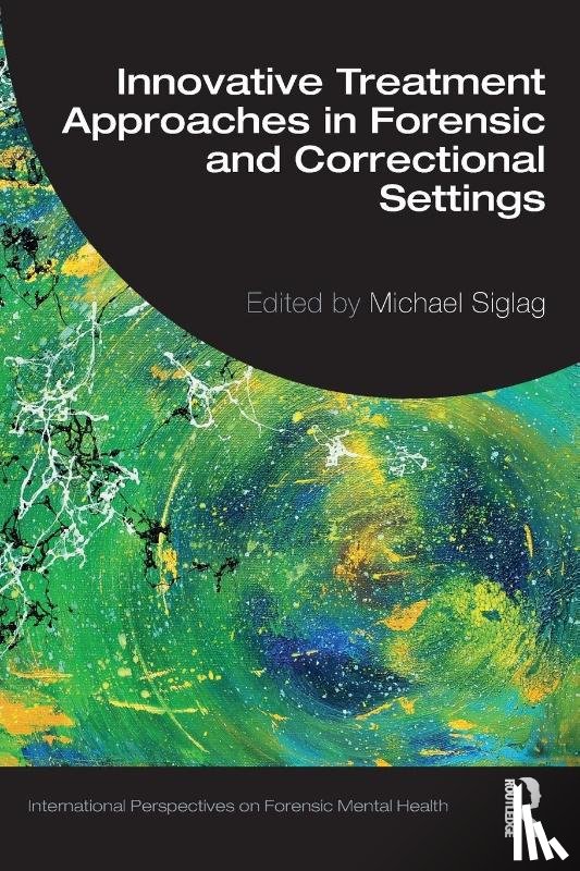 - Innovative Treatment Approaches in Forensic and Correctional Settings