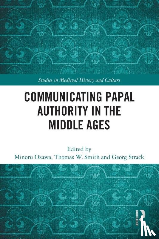  - Communicating Papal Authority in the Middle Ages