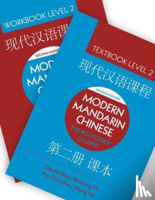 Ross, Claudia, He, Baozhang, Chen, Pei-Chia (University of California, Yeh, Meng (Rice University - Modern Mandarin Chinese: The Routledge Course Level 2 Bundle