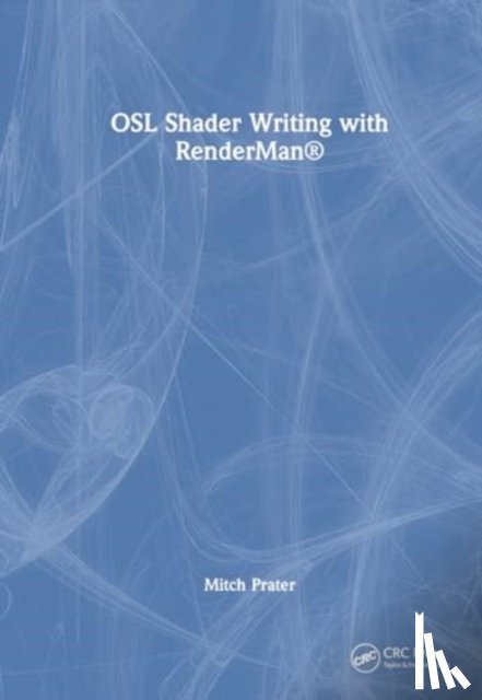 Prater, Mitch J. - Shader Writing in Open Shading Language