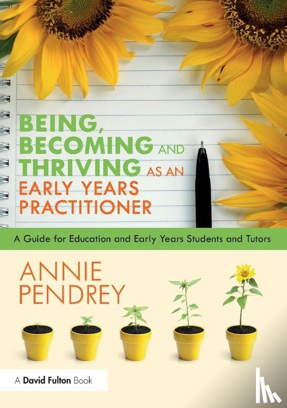 Pendrey, Annie - Being, Becoming and Thriving as an Early Years Practitioner