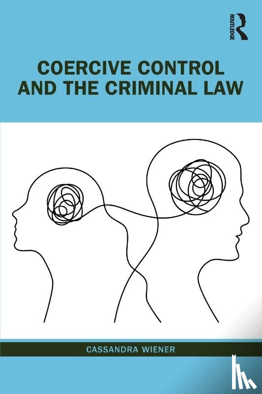 Wiener, Cassandra (Senior Lecturer - Coercive Control and the Criminal Law