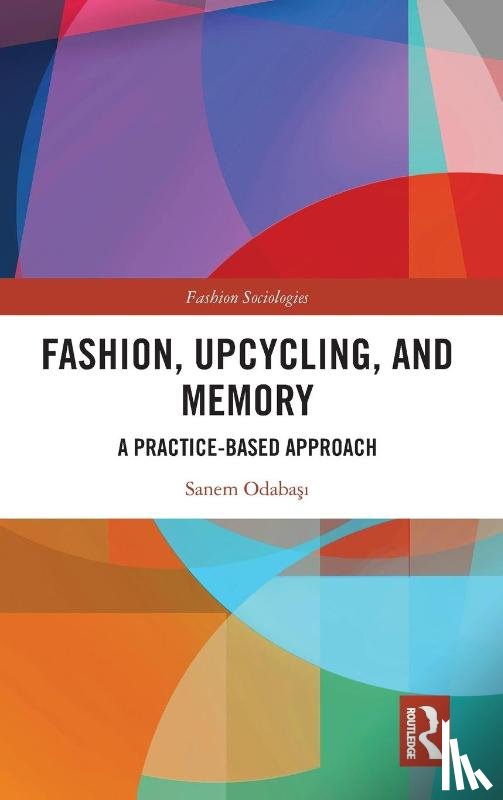 Odabasi, Sanem (Eskisehir Technical University - Fashion, Upcycling, and Memory