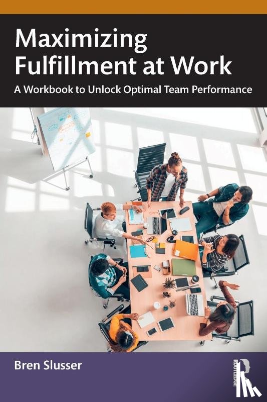 Slusser, Bren - Maximizing Fulfillment at Work