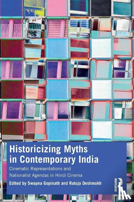  - Historicizing Myths in Contemporary India