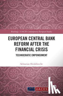 Heidebrecht, Sebastian (University of Vienna - European Central Bank Reform After the Financial Crisis
