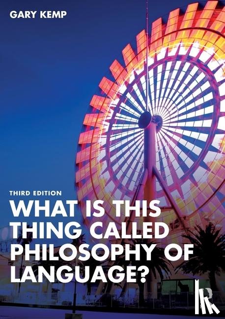Kemp, Gary (University of Glasgow, UK) - What is this thing called Philosophy of Language?
