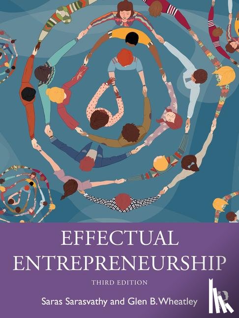 Sarasvathy, Saras, Wheatley, Glen B. - Effectual Entrepreneurship