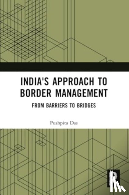 Das, Pushpita - India's Approach to Border Management