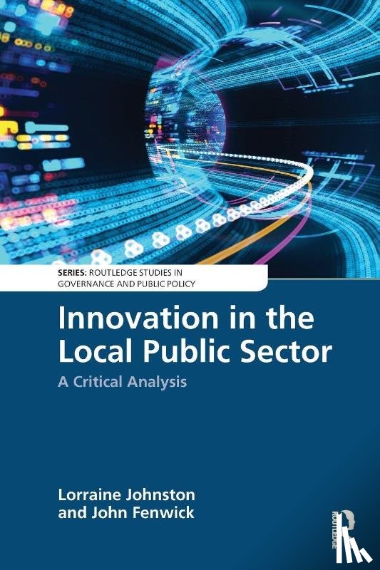 Johnston, Lorraine (Northumbria University, Fenwick, John (Northumbria University - Innovation in the Local Public Sector