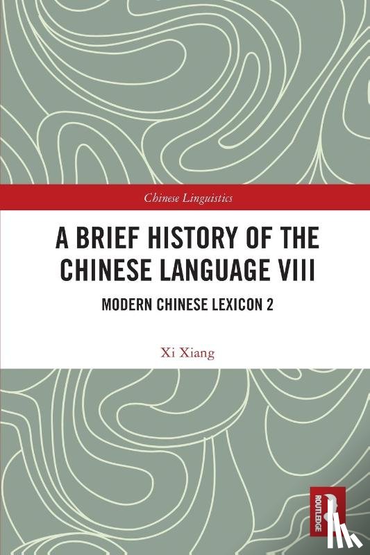 Xiang, Xi - A Brief History of the Chinese Language VIII