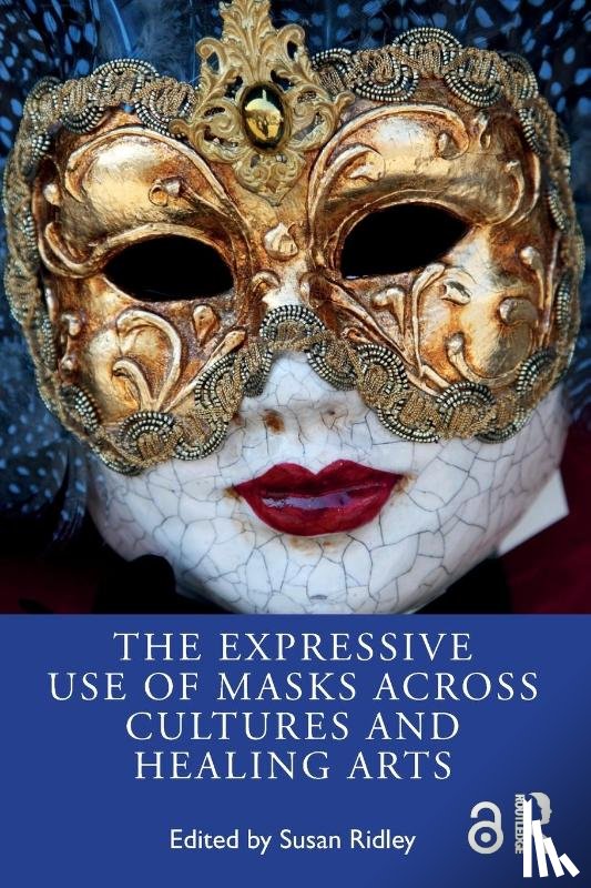  - The Expressive Use of Masks Across Cultures and Healing Arts