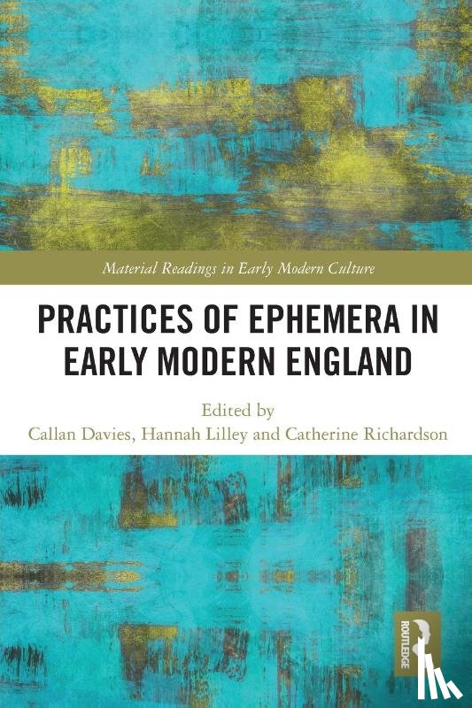  - Practices of Ephemera in Early Modern England