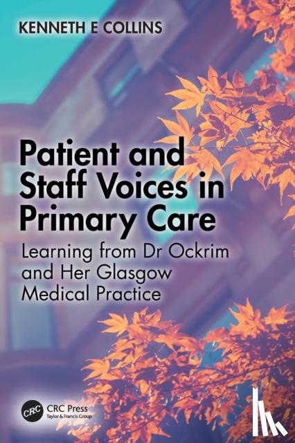 Collins, Kenneth E. - Patient and Staff Voices in Primary Care