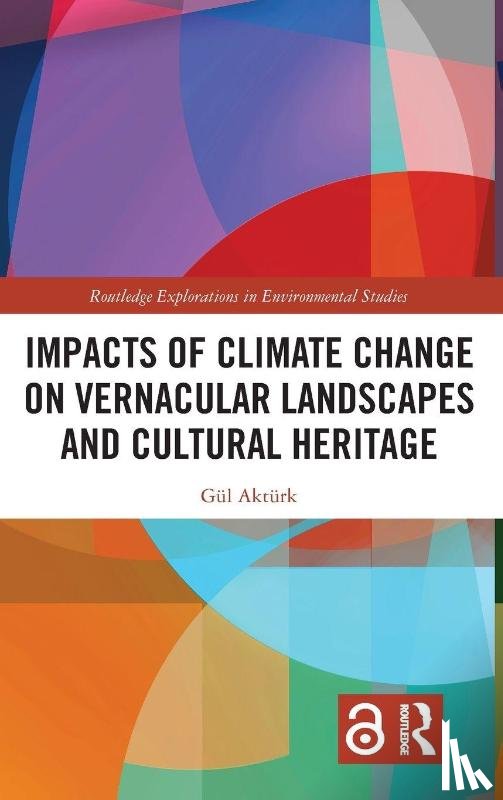 Akturk, Gul - Impacts of Climate Change on Vernacular Landscapes and Cultural Heritage