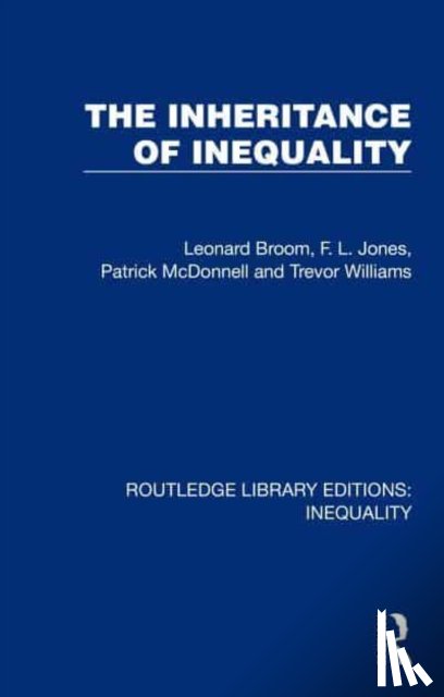 Broom, Leonard, Jones, F. L., McDonnell, Patrick, Williams, Trevor - The Inheritance of Inequality
