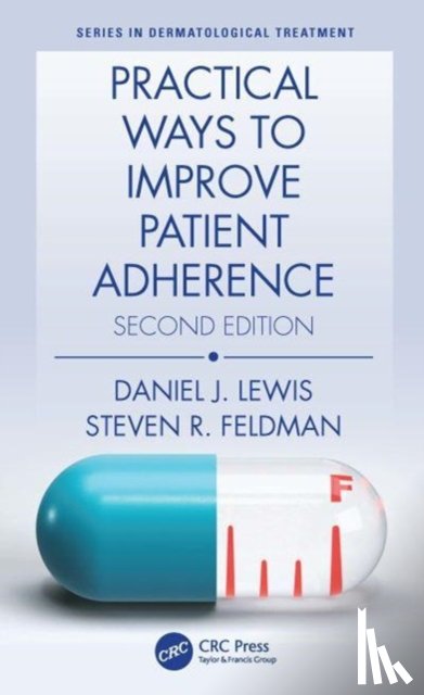 Lewis, Daniel J (Department of Dermatology, Feldman, Steven R (Wake Forest Baptist Medical Center - Practical Ways to Improve Patient Adherence