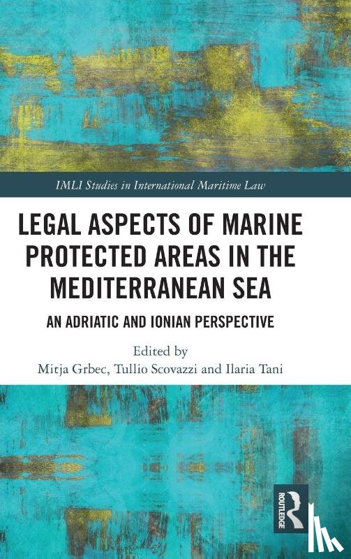  - Legal Aspects of Marine Protected Areas in the Mediterranean Sea