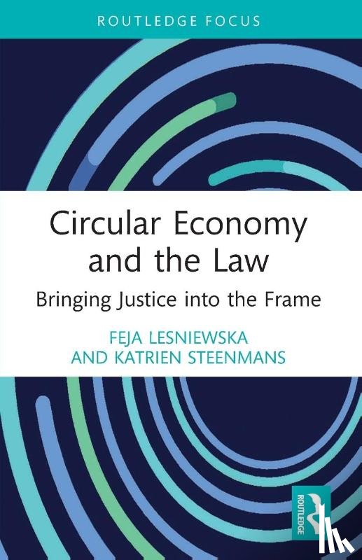 Lesniewska, Feja (University College London, Steenmans, Katrien (Coventry University - Circular Economy and the Law