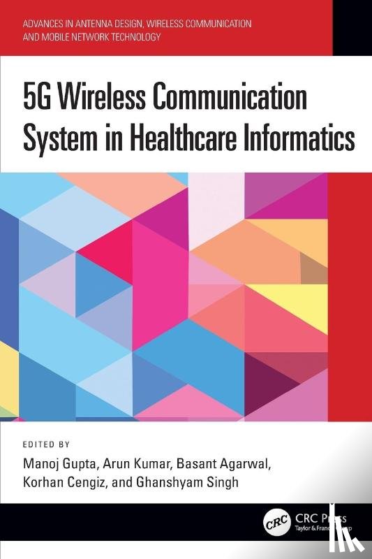  - 5G Wireless Communication System in Healthcare Informatics