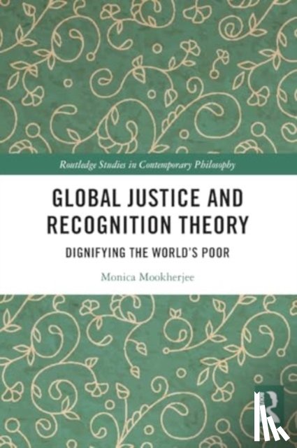 Mookherjee, Monica (Keele University - Global Justice and Recognition Theory