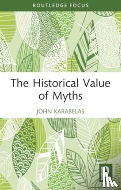 Karabelas, John - The Historical Value of Myths