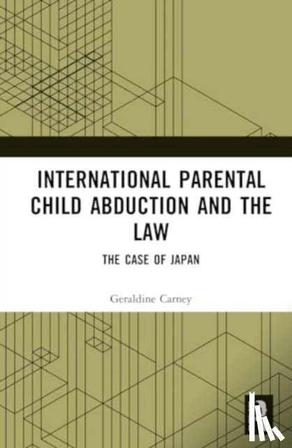 Carney, Geraldine - International Parental Child Abduction and the Law