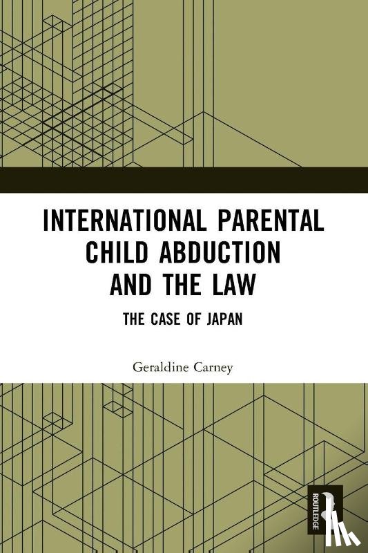 Carney, Geraldine - International Parental Child Abduction and the Law