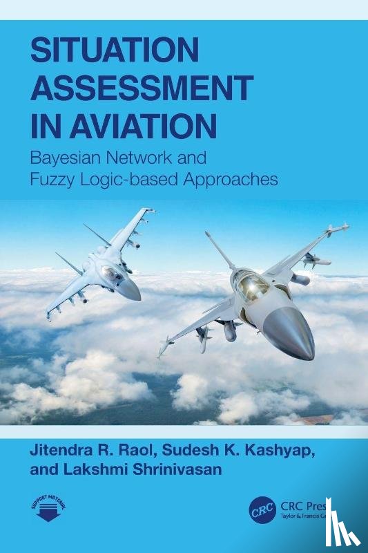Raol, Jitendra R. (National Aerospace Laboratories (CSIR-NAL), Kashyap, Sudesh K. (CSIR-NAL, Shrinivasan, Lakshmi (Ramaiah Institute of Technology - Situation Assessment in Aviation