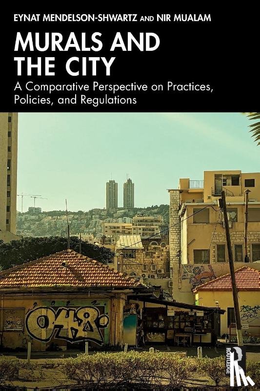 Mendelson-Shwartz, Eynat, Mualam, Nir - Murals and the City