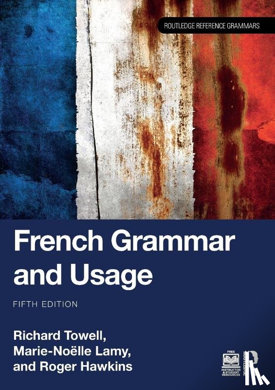 Towell, Richard (University of Salford, Lamy, Marie-Noelle (The Open University, Hawkins, Roger (The University of Essex - French Grammar and Usage