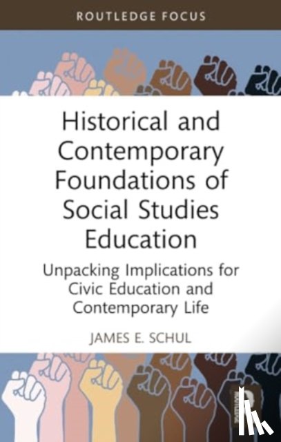 Schul, James E. - Historical and Contemporary Foundations of Social Studies Education