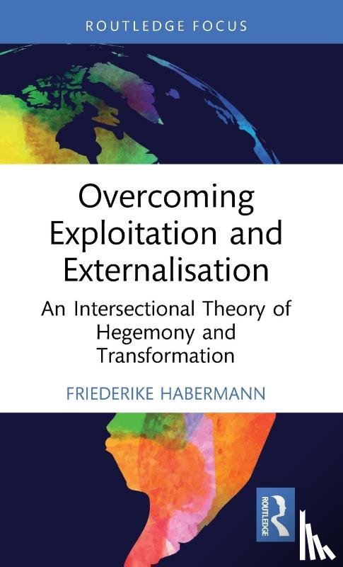 Habermann, Friederike - Overcoming Exploitation and Externalisation