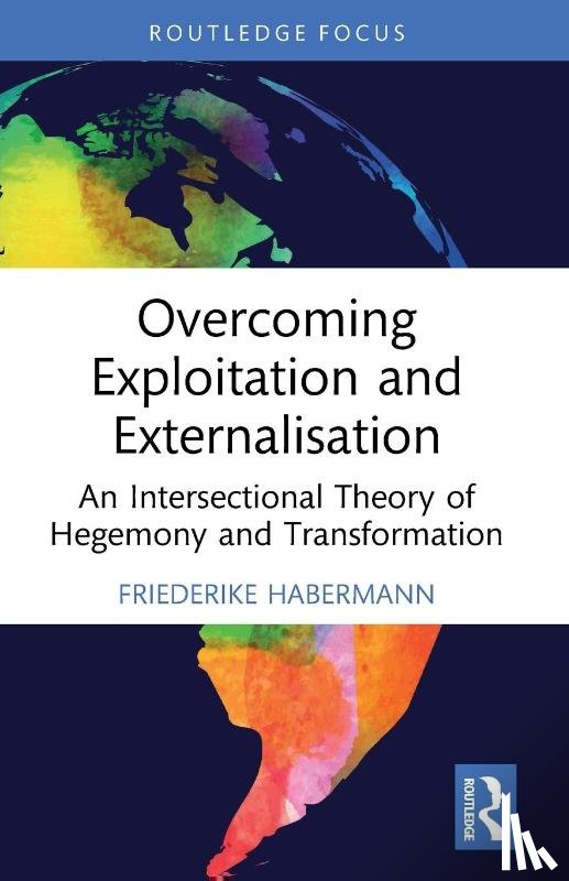 Habermann, Friederike - Overcoming Exploitation and Externalisation