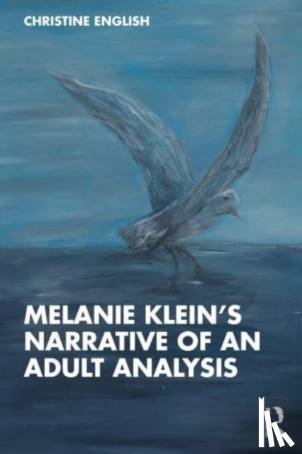 English, Christine - Melanie Klein’s Narrative of an Adult Analysis