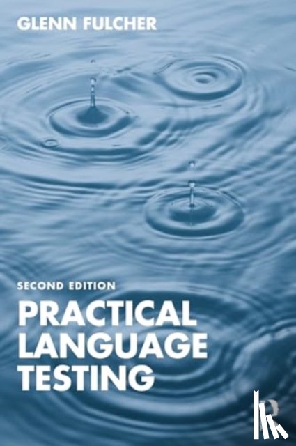 Fulcher, Glenn (University of Leicester - Practical Language Testing