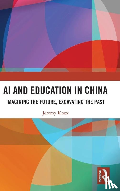 Knox, Jeremy (University of Edinburgh - AI and Education in China