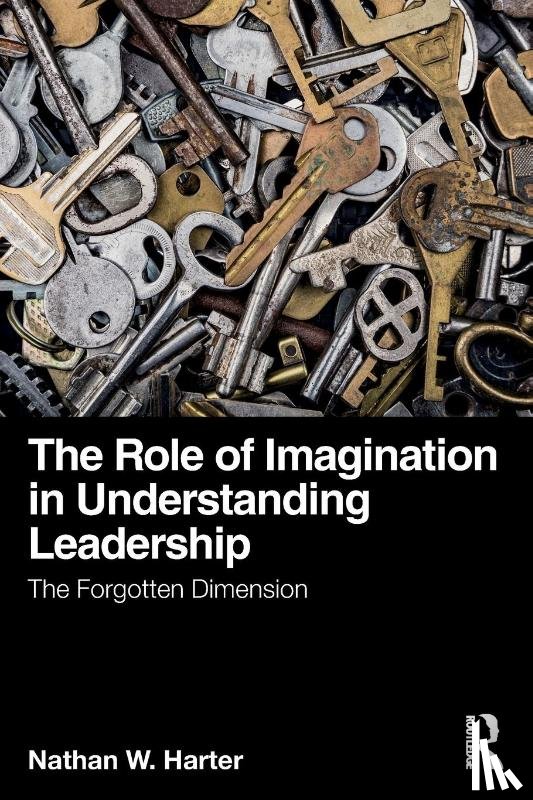 Harter, Nathan W. (Christopher Newport University - The Role of Imagination in Understanding Leadership