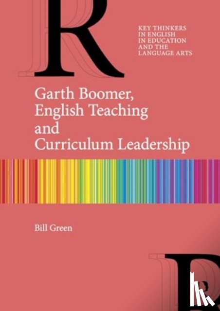 Green, Bill (Charles Sturt University - Garth Boomer, English Teaching and Curriculum Leadership