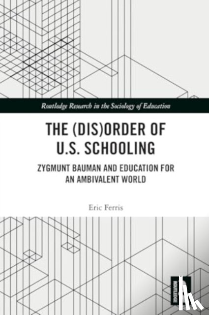 Ferris, Eric - The (Dis)Order of U.S. Schooling