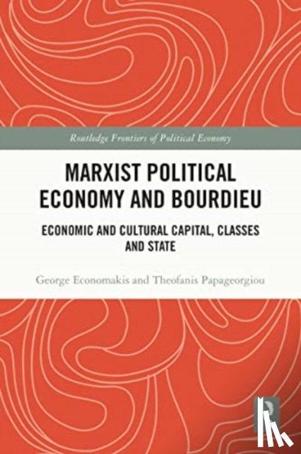 Economakis, George, Papageorgiou, Theofanis - Marxist Political Economy and Bourdieu