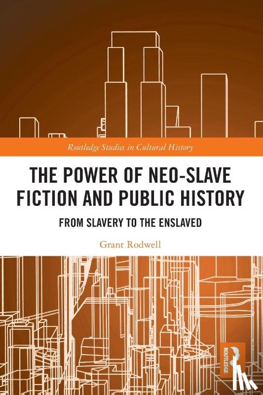 Rodwell, Grant (The University of Newcastle - The Power of Neo-Slave Fiction and Public History