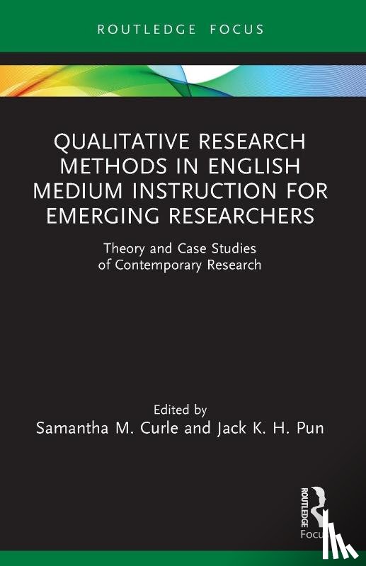  - Qualitative Research Methods in English Medium Instruction for Emerging Researchers